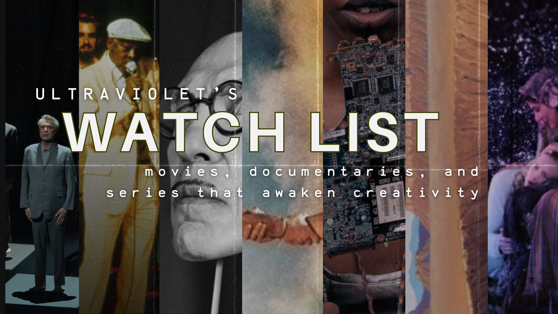 8 Films That Awaken Creativity: An Ultraviolet-Approved Watch List